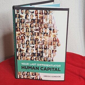 Your Last Differentiator Human Capital by Gregg Gordon Business Hardcover Book